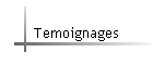 Temoignages